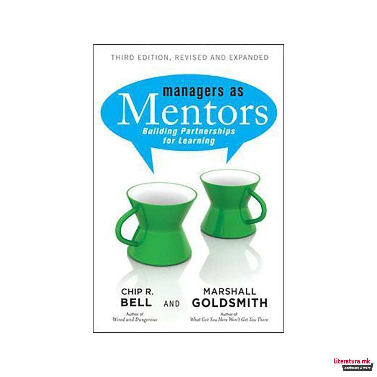 Managers as Mentors: Building Partnerships for Learning 