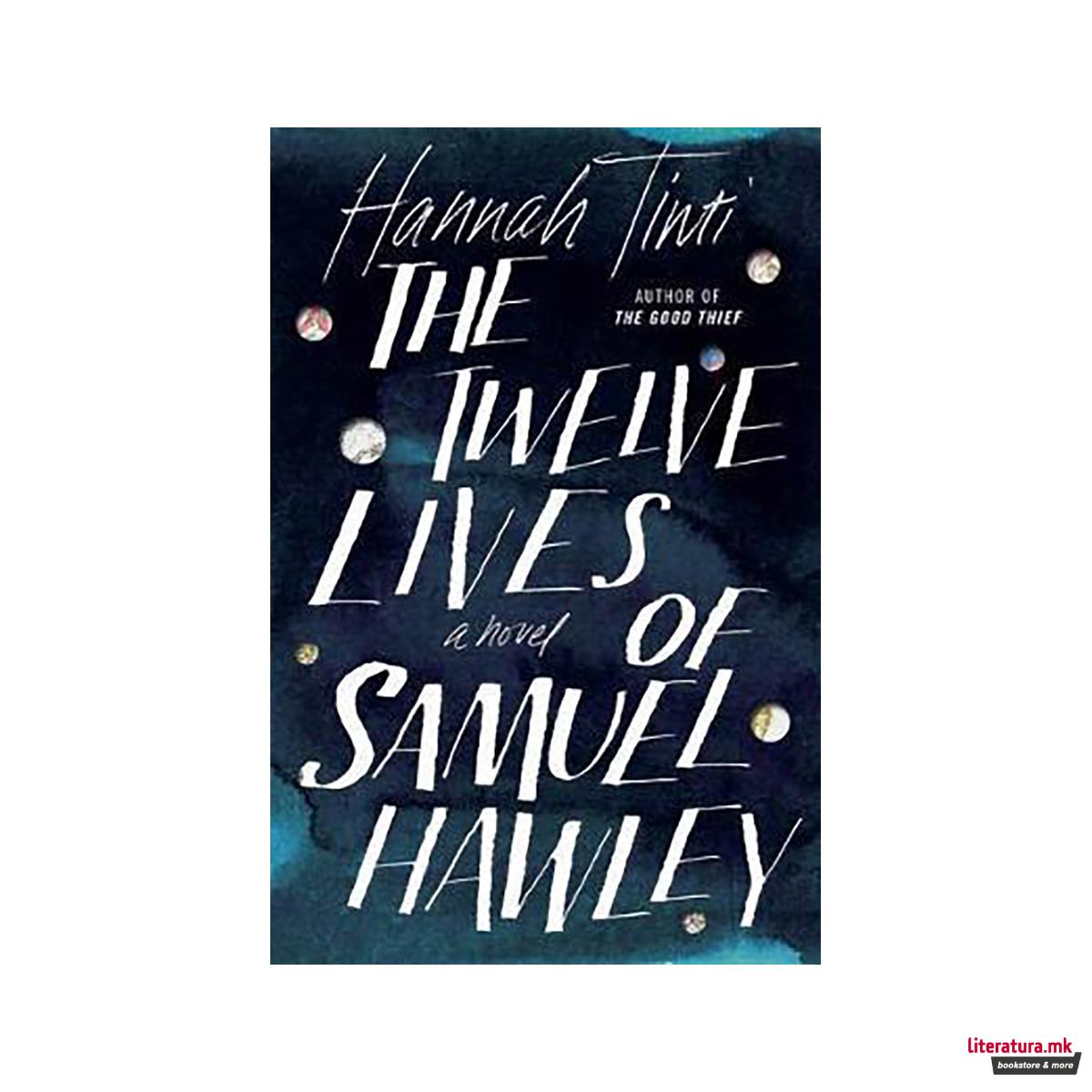 The Twelve Lives of Samuel Hawley 