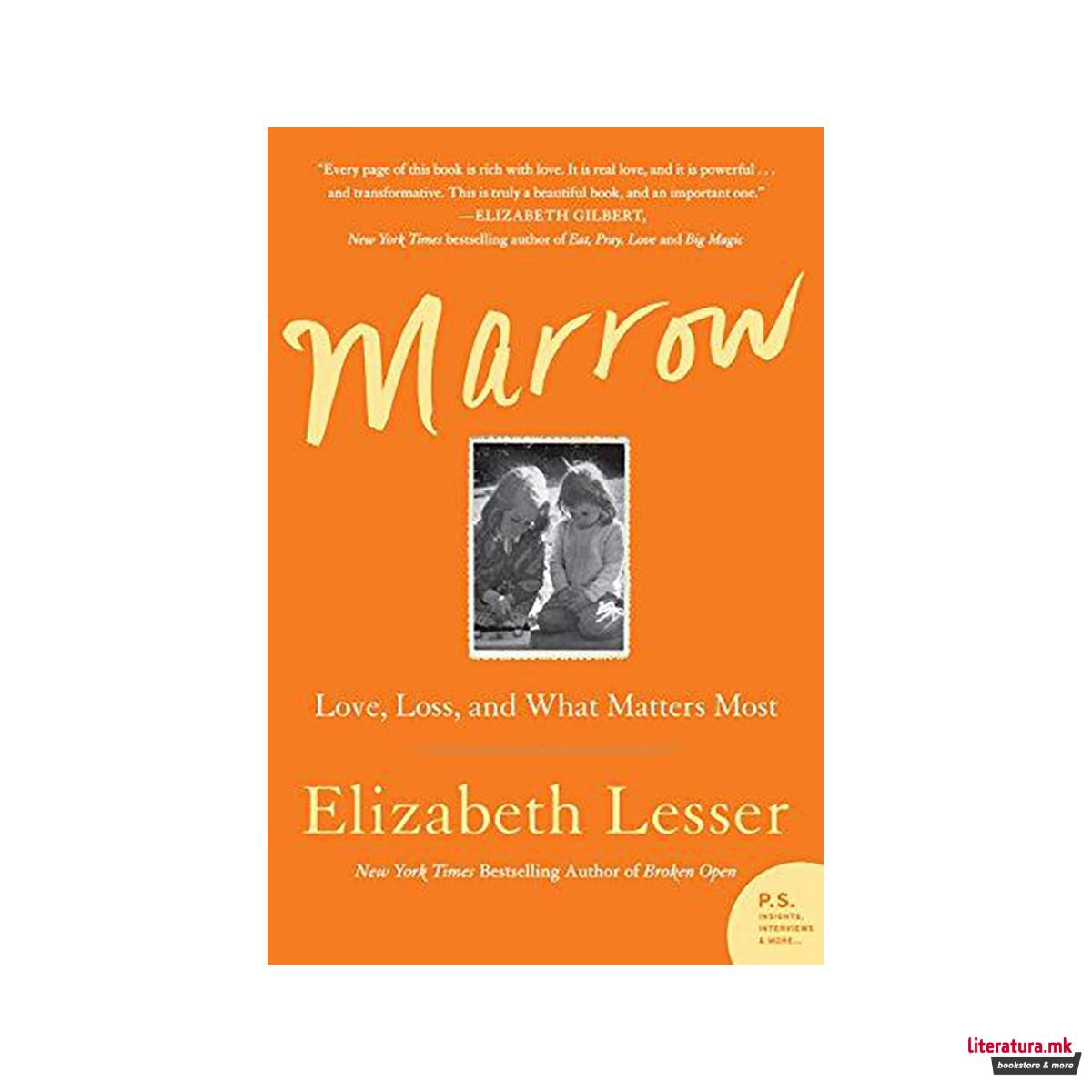 Marrow : Love, Loss, and What Matters Most 