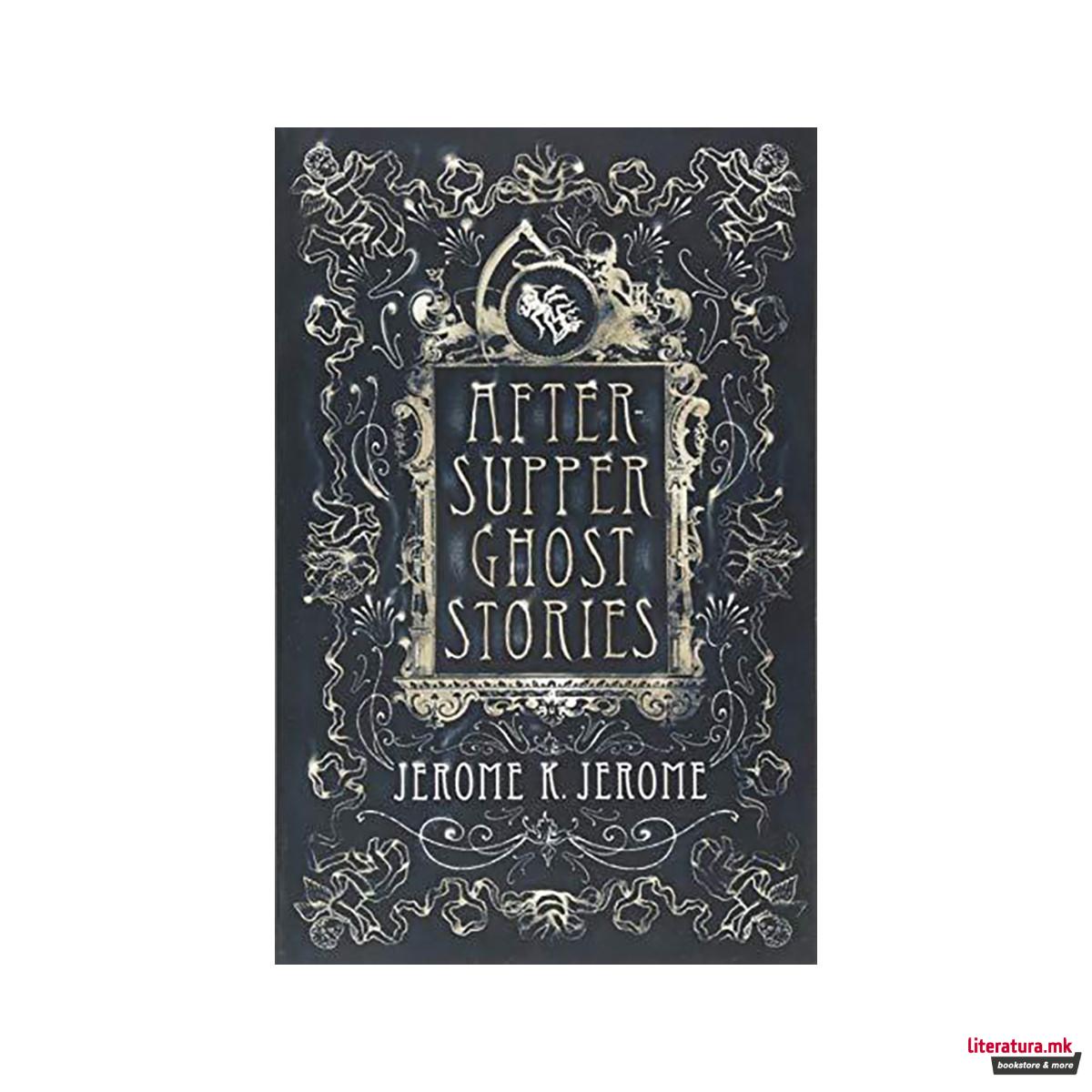 After-Supper Ghost Stories 