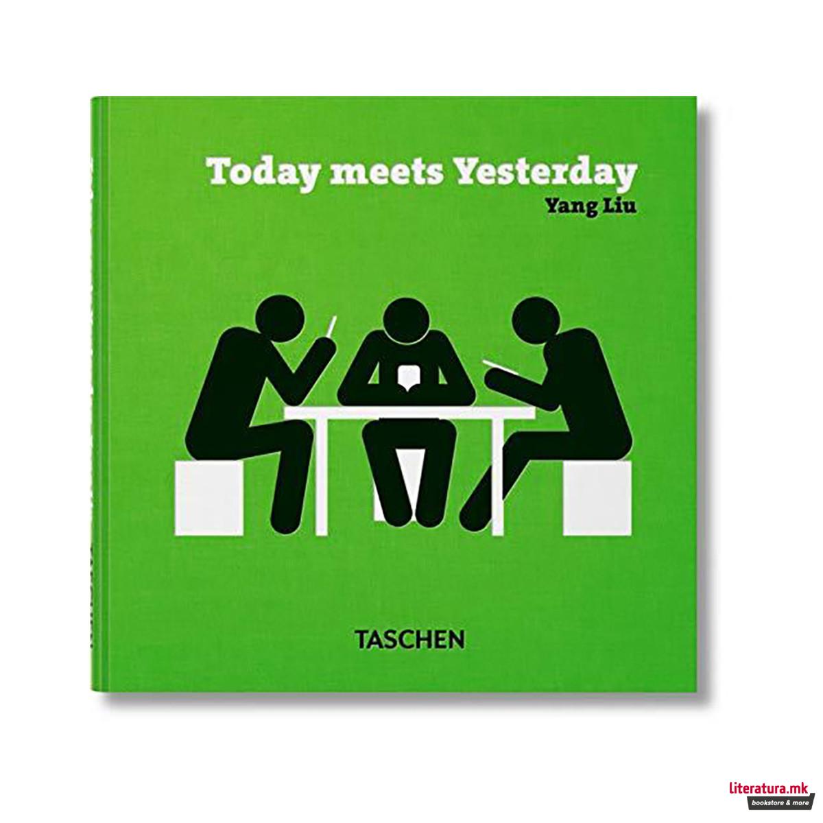 Yang Liu. Today meets Yesterday 