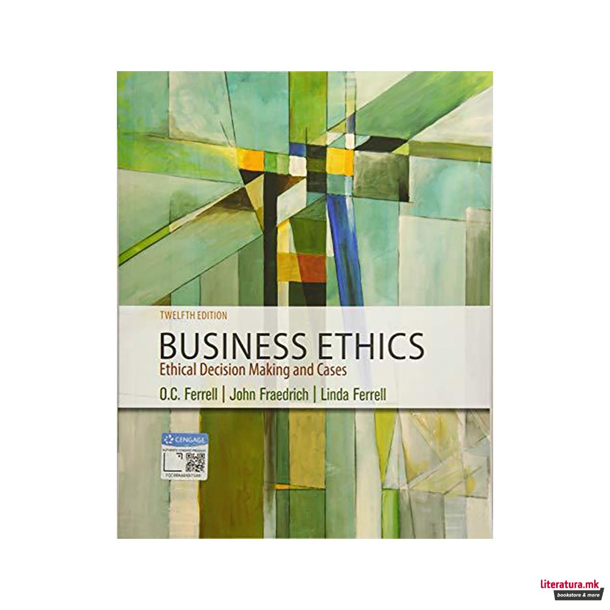 Business Ethics : Ethical Decision Making & Cases 