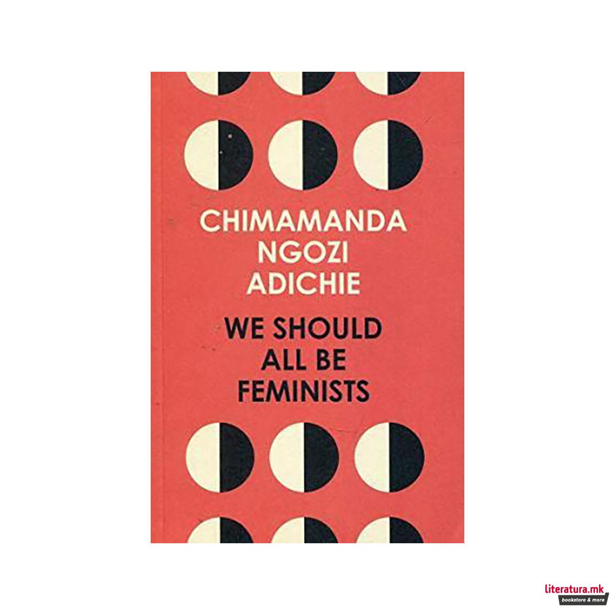 We Should All Be Feminists 