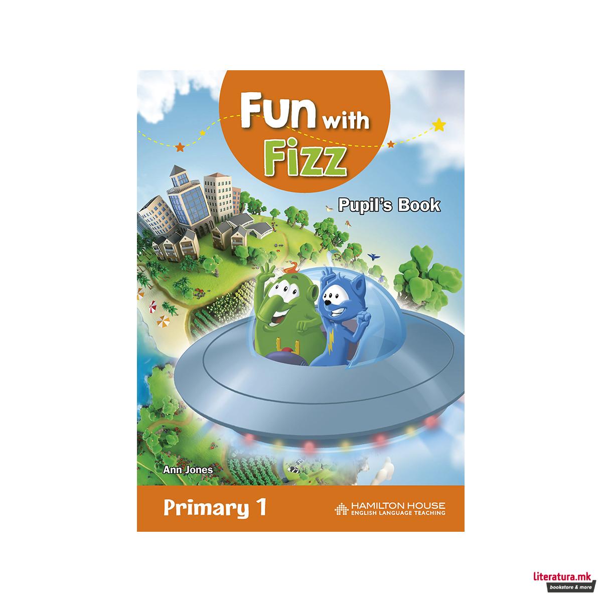FUN WITH FIZZ PRIMARY 1 PUPIL'S BOOK + ALPHABET AND STARTER 