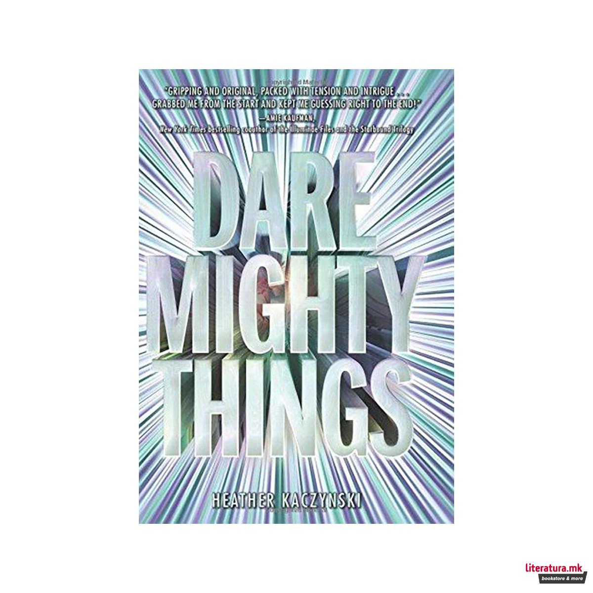 Dare Mighty Things 