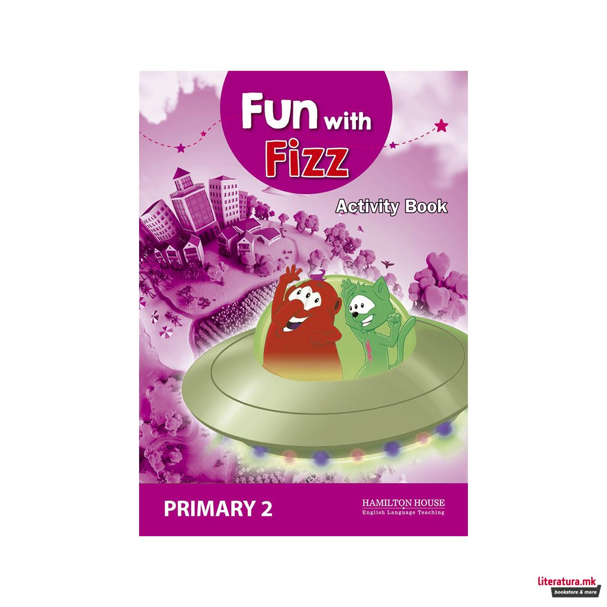 FUN WITH FIZZ PRIMARY 2 ACTIVITY BOOK 