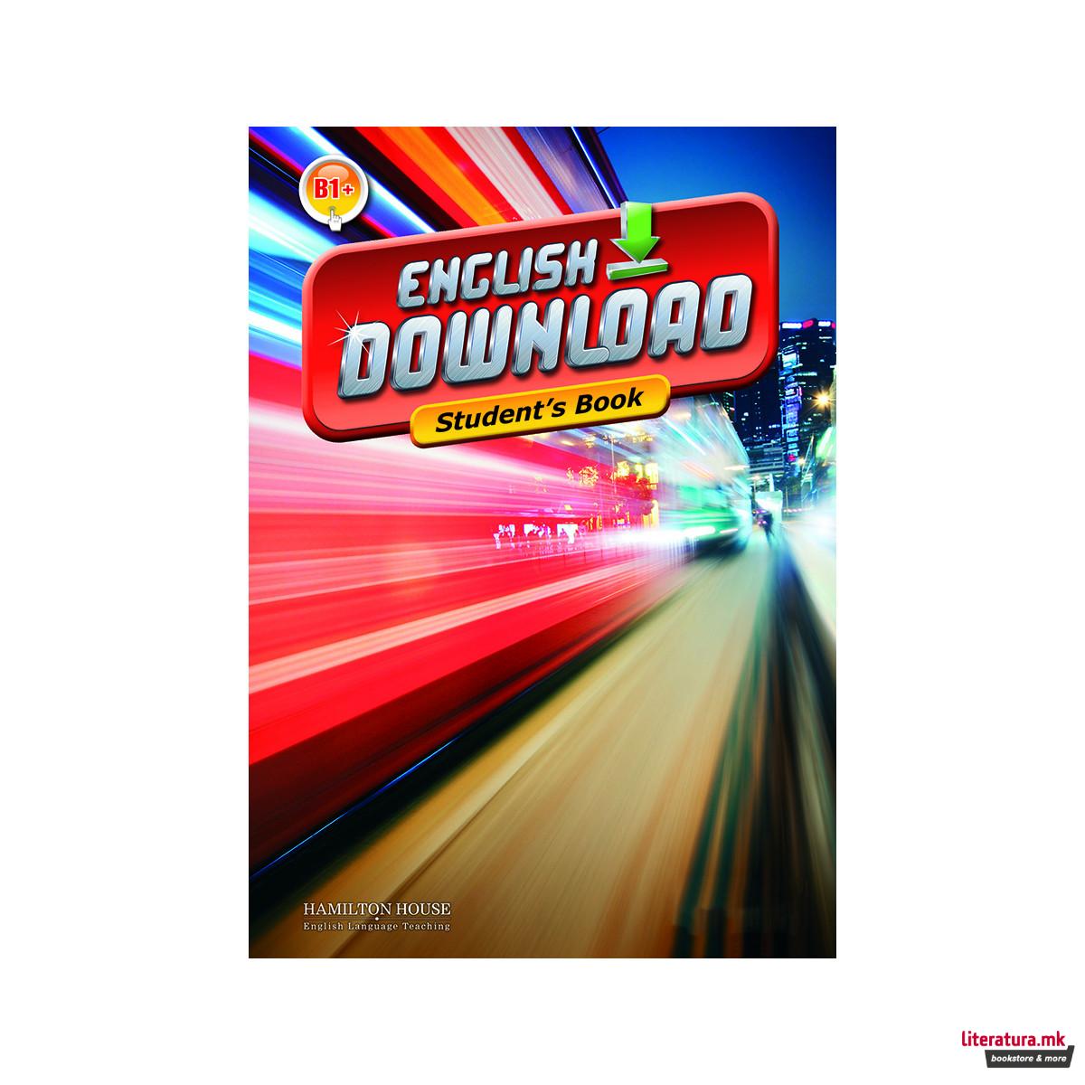ENGLISH DOWNLOAD B1+ STUDENT'S BOOK 