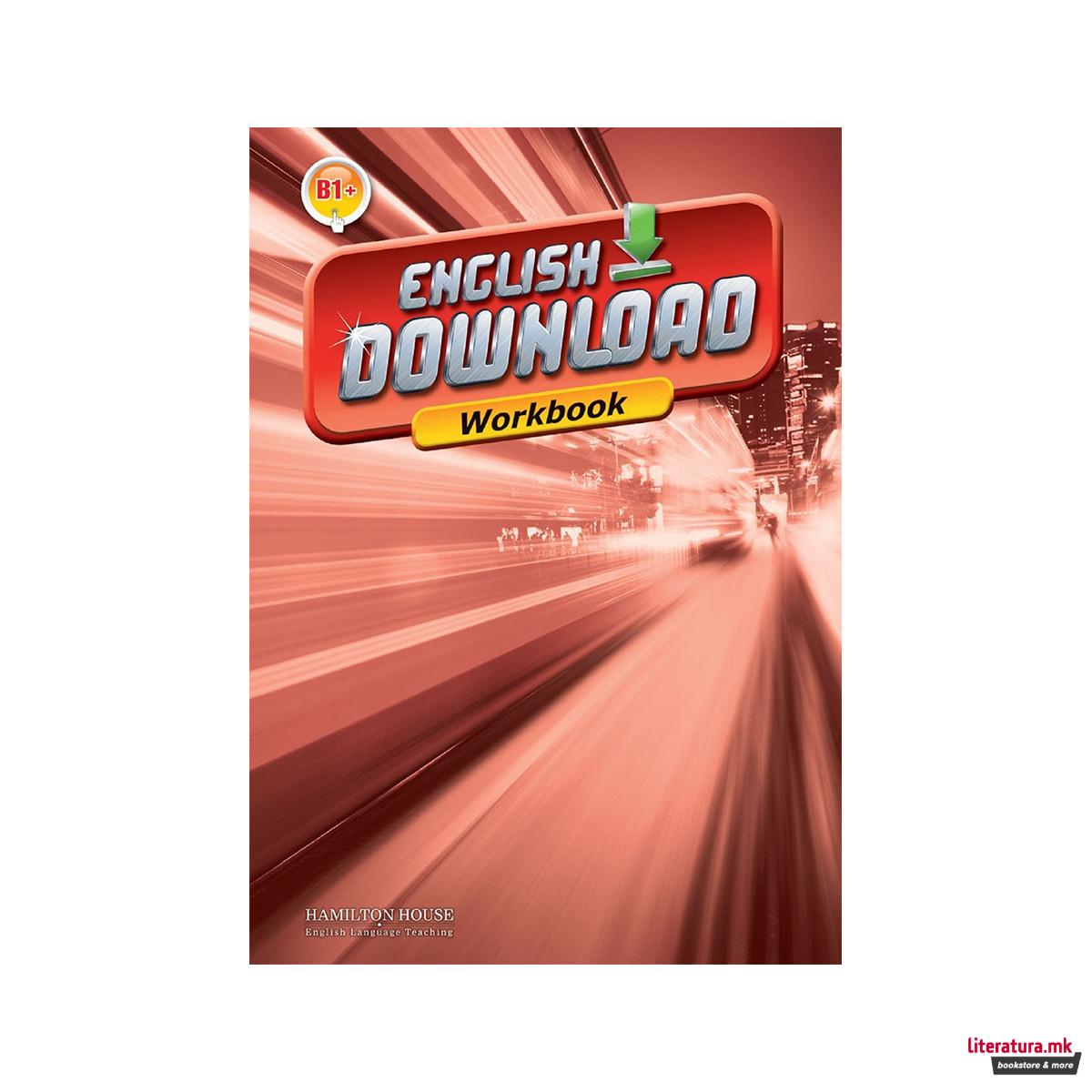 ENGLISH DOWNLOAD B1+ WORKBOOK 