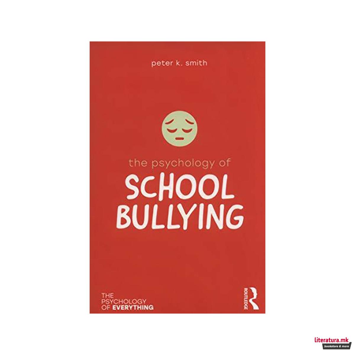 The Psychology of School Bullying 