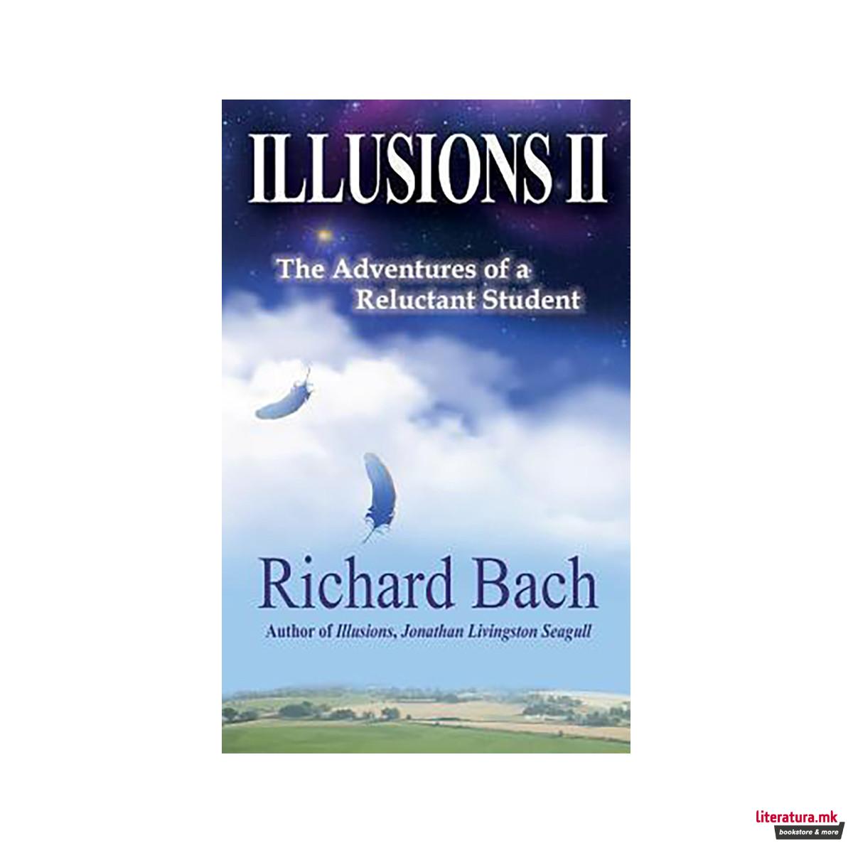 Illusions II : The Adventures of a Reluctant Student 