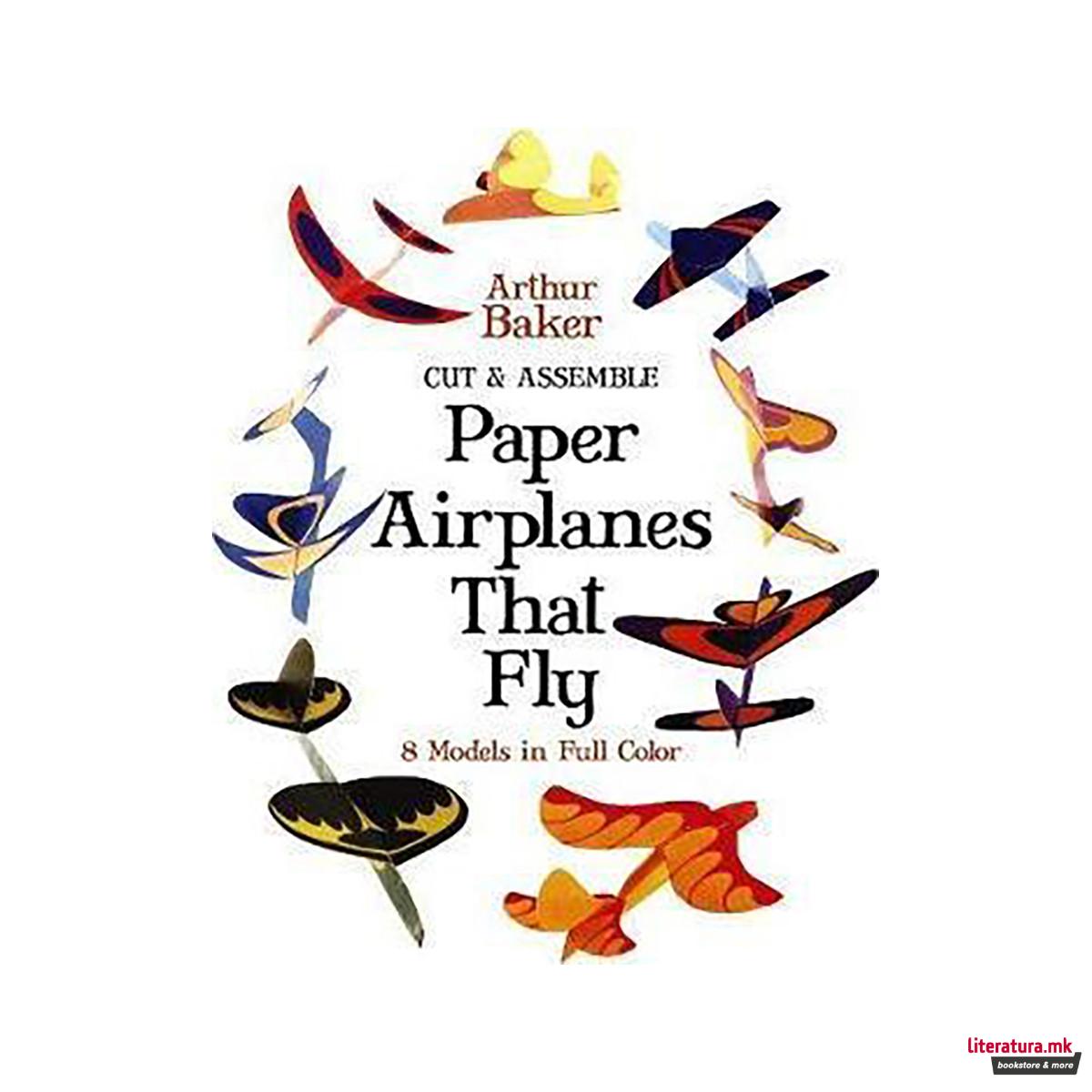 Cut & Assemble Paper Airplanes That Fly 