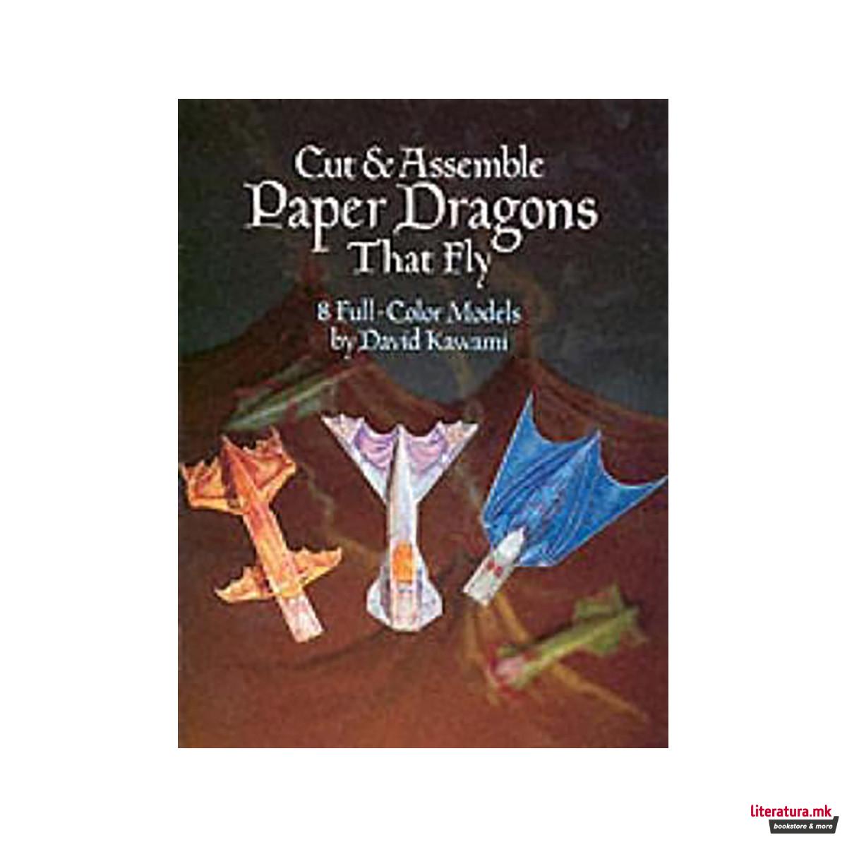 Cut and Assemble Paper Dragons That Fly : 8 Full-Colour Models 