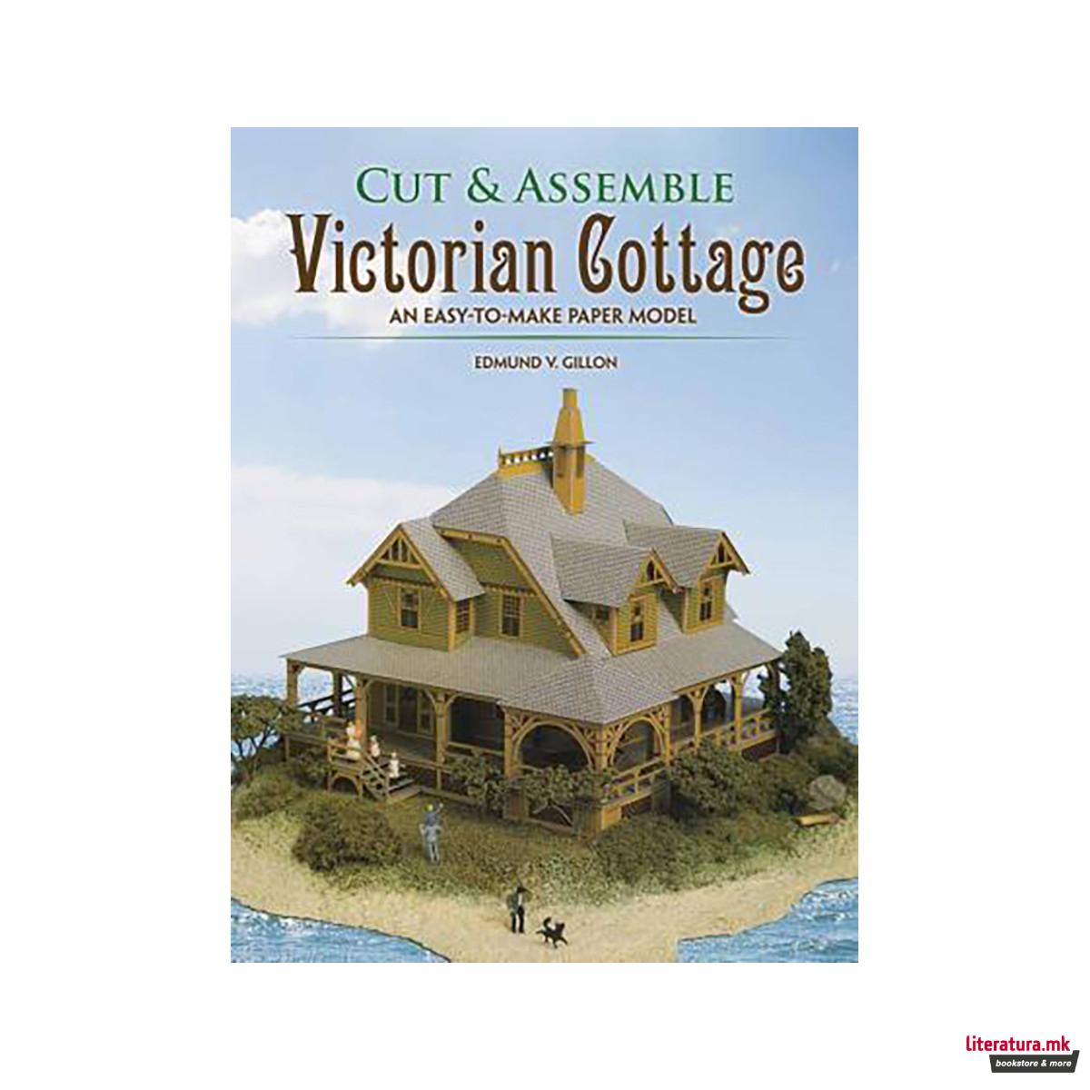 Cut and Assemble a Victorian Cottage 