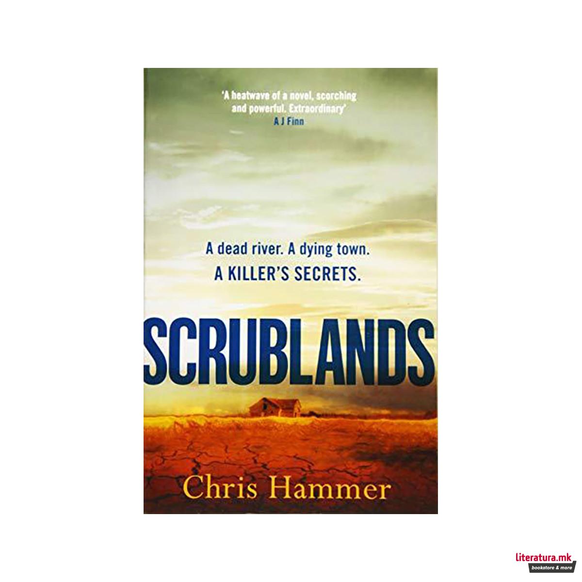 Scrublands : The stunning, Sunday Times Crime Book of the Year 2019 