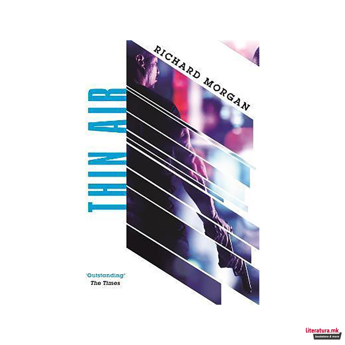 Thin Air : From the author of Netflix's Altered Carbon 