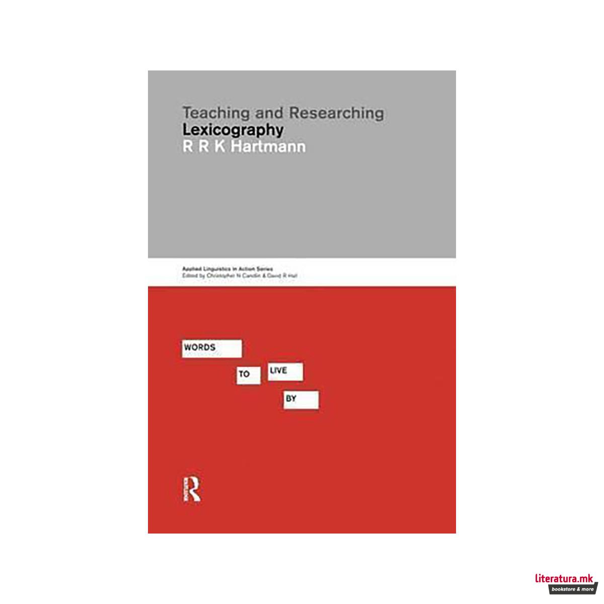 Teaching and Researching Lexicography 