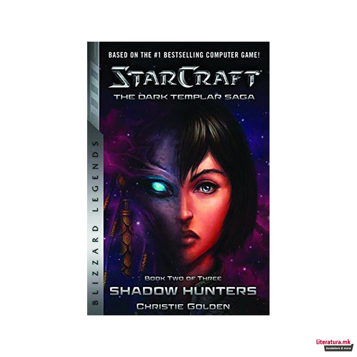 StarCraft: The Dark Templar Saga Book Two : Shadow Hunters 