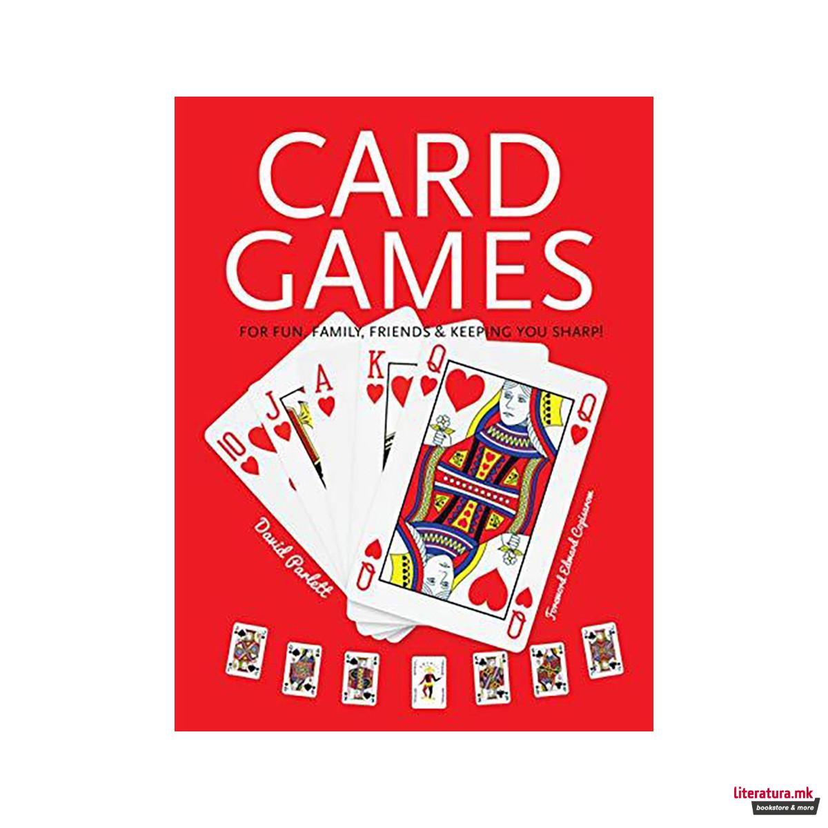 Card Games : Fun, Family, Friends & Keeping You Sharp 