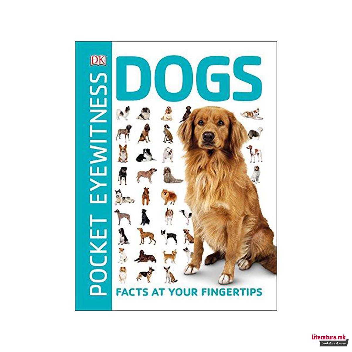 Pocket Eyewitness Dogs : Facts at Your Fingertips 