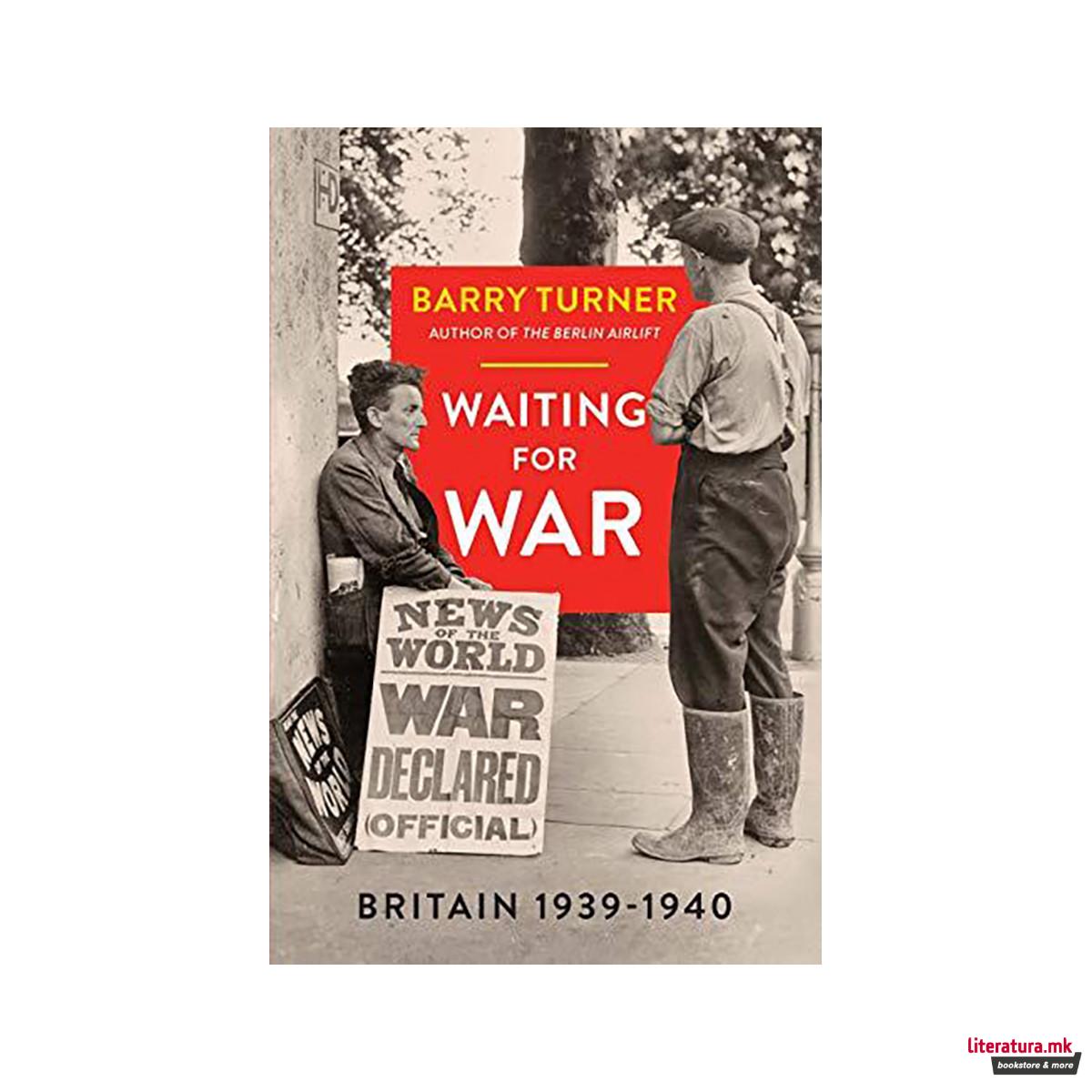 Waiting for War : Britain 1939-1940 