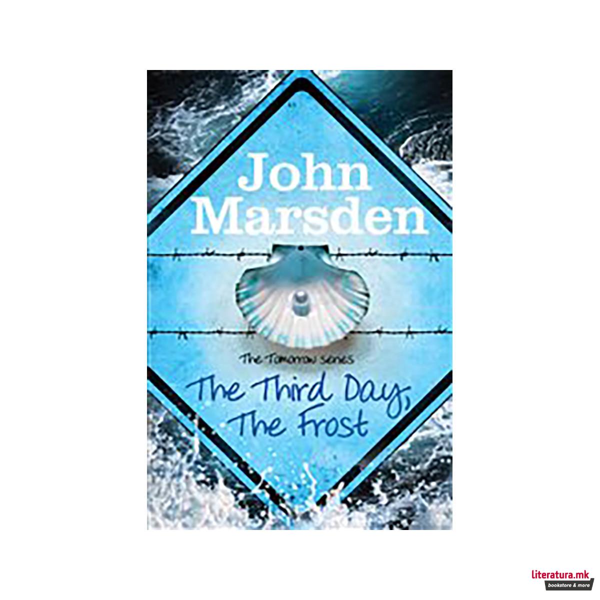 The Tomorrow Series: The Third Day, The Frost : Book 3 