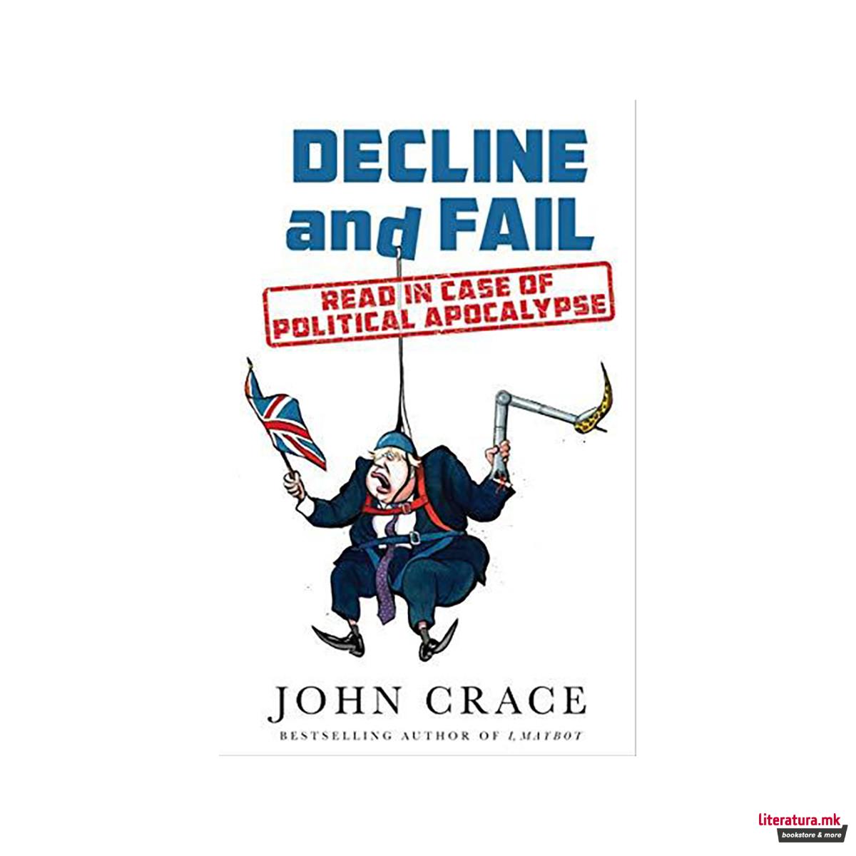 Decline and Fail : Read in Case of Political Apocalypse 