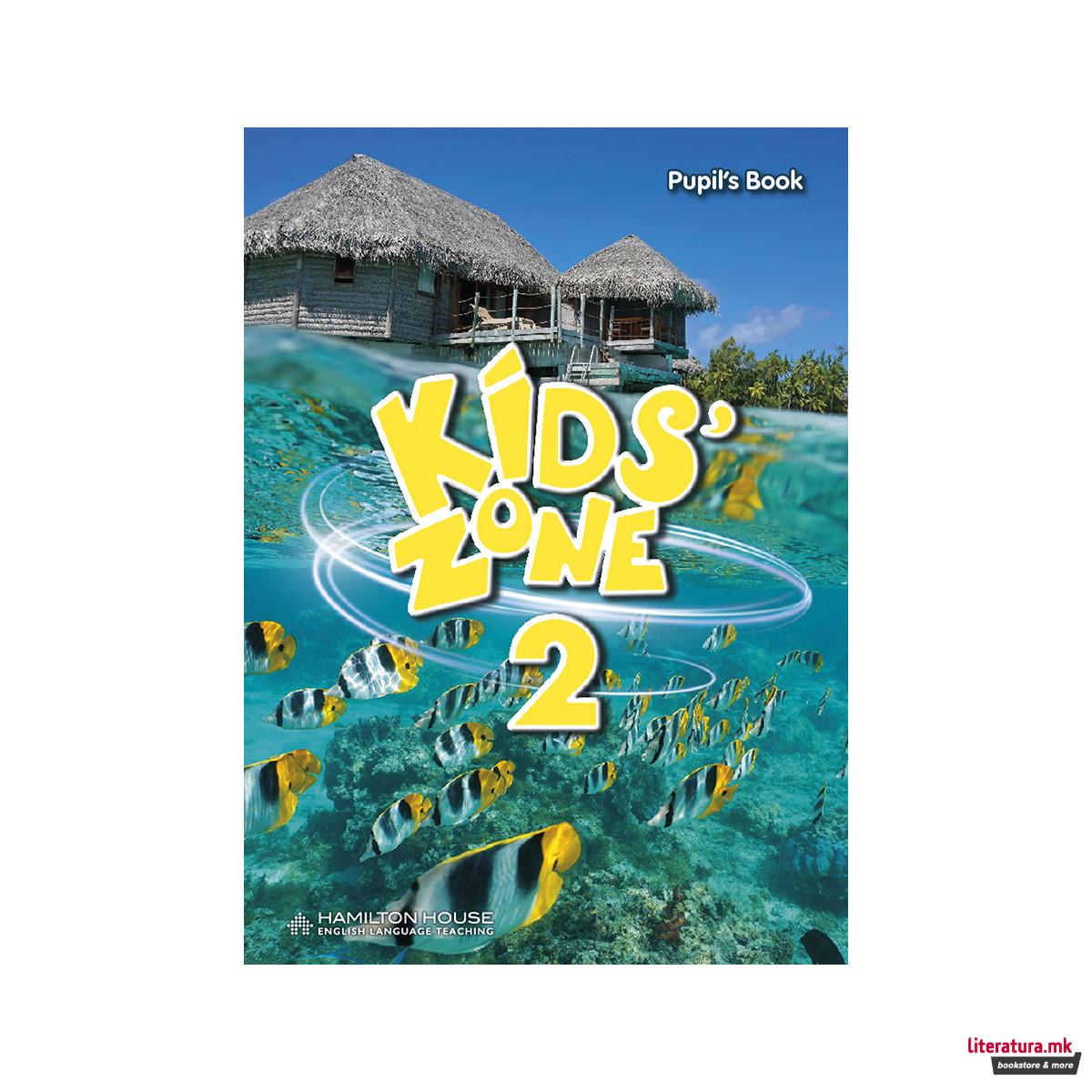 KIDS' ZONE 2 PUPIL'S BOOK 