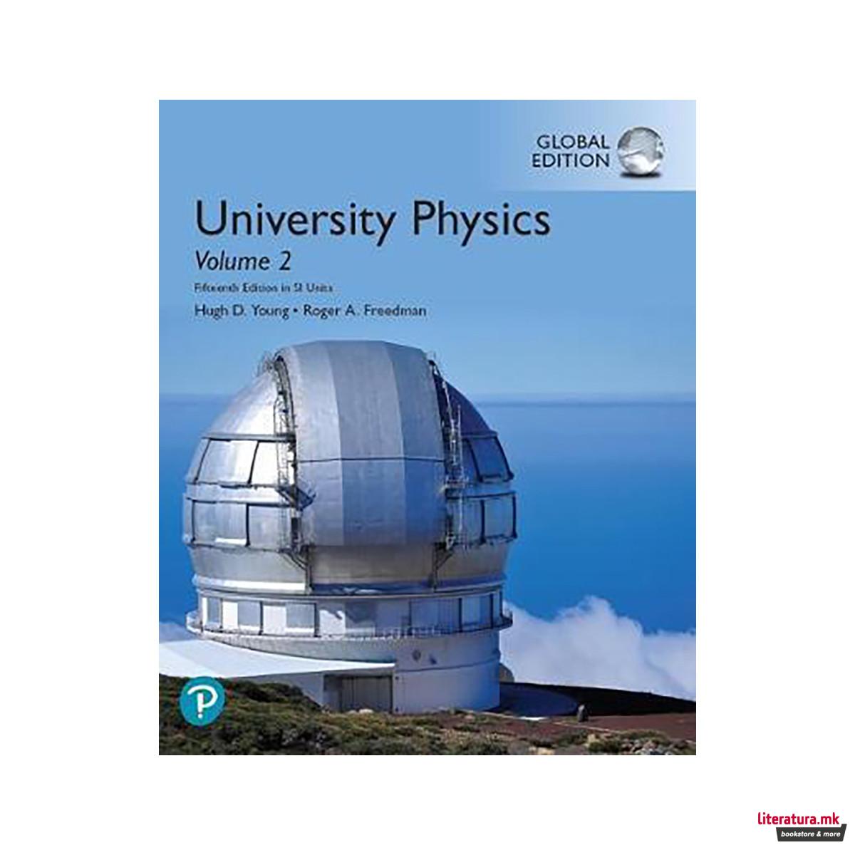 University Physics Volume 2 (Chapters 21-37), Global Edition 