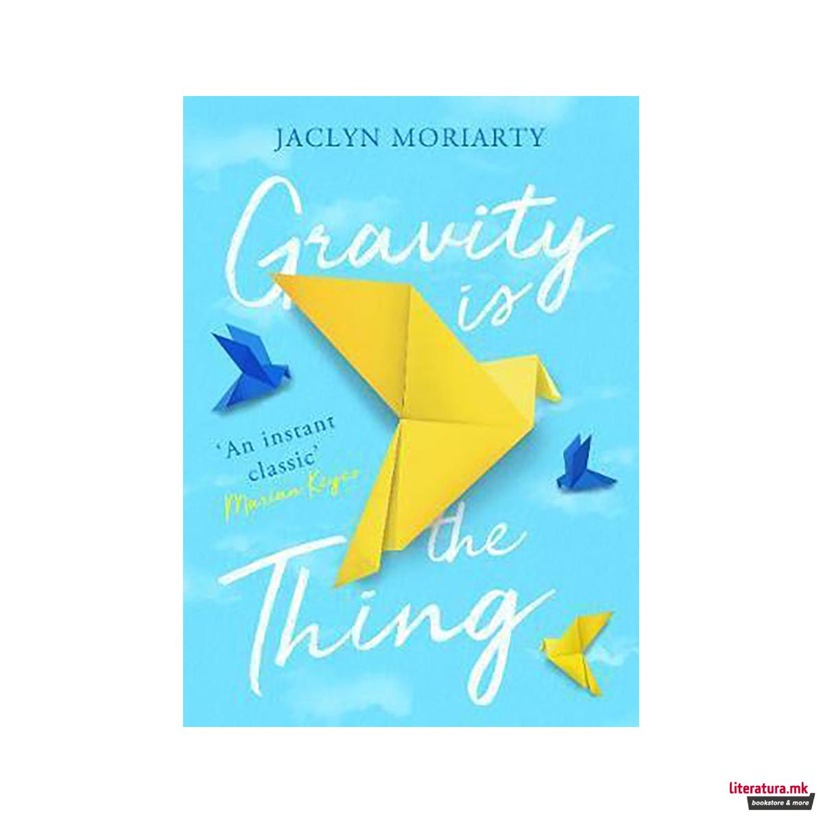 Gravity Is the Thing 