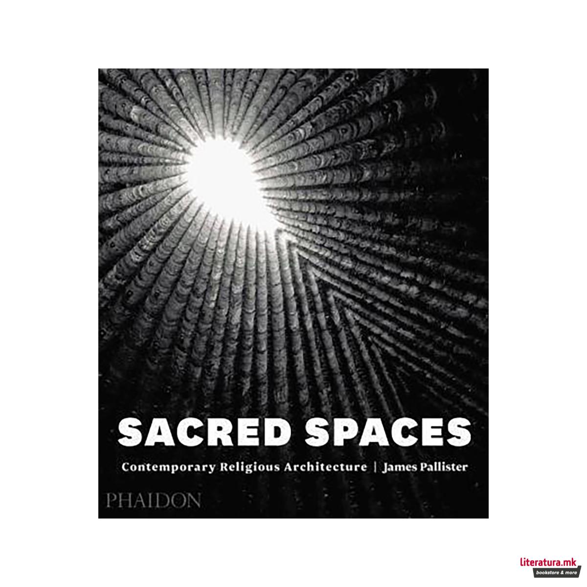 Sacred Spaces : Contemporary Religious Architecture 