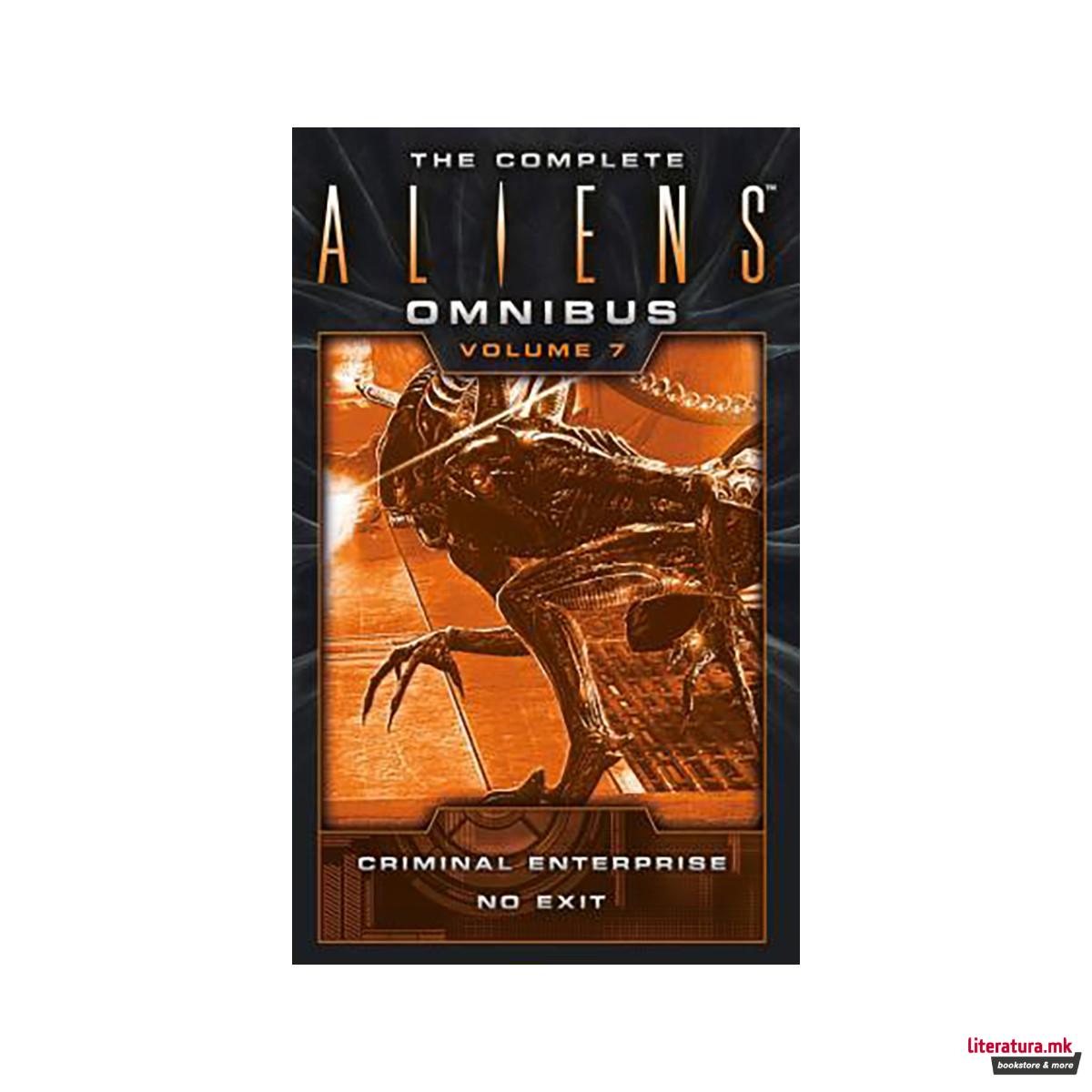 The Complete Aliens Omnibus: Volume Seven (Criminal Enterprise, No Exit) 