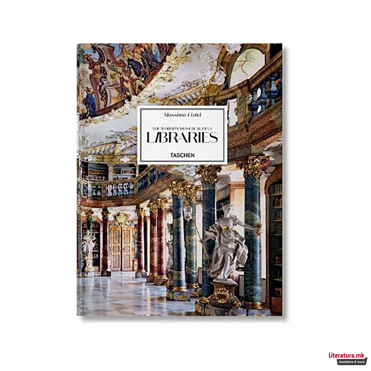 Massimo Listri. The World's Most Beautiful Libraries 