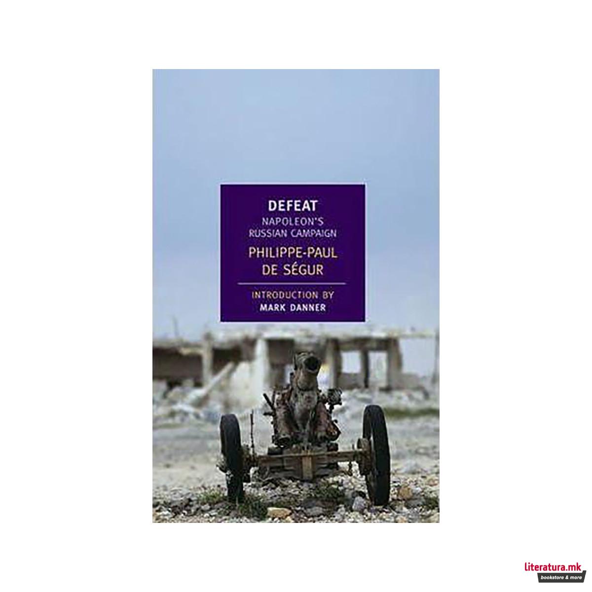 Defeat : Napoleon's Russian Campaign 