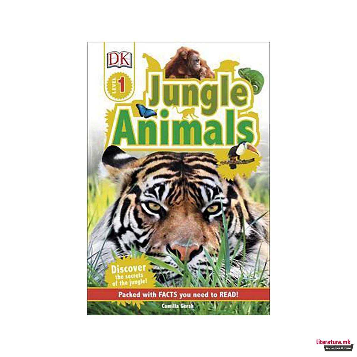 Jungle Animals : Discover the Secrets of the Jungle! 
