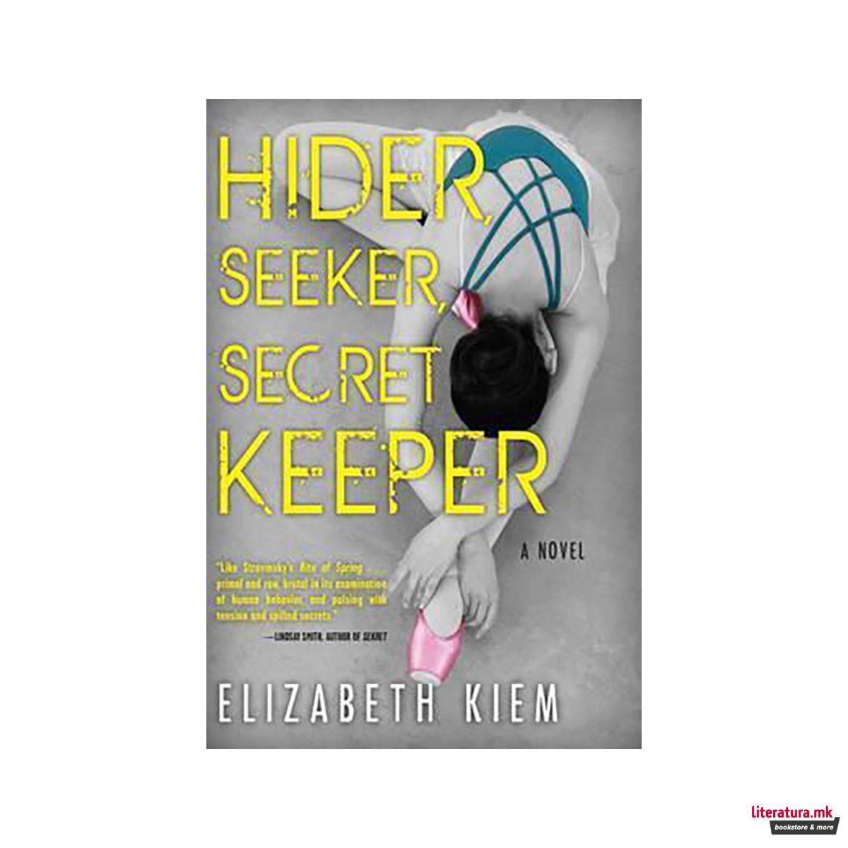 Hider, Seeker, Secret Keeper : A Novel 