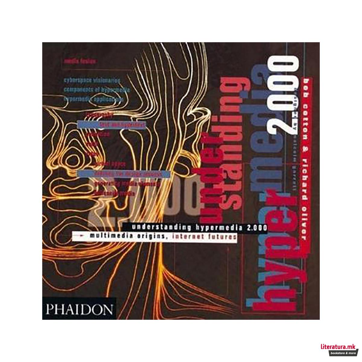 Understanding Hypermedia 2.0 : Multimedia Origins, Internet Futures 