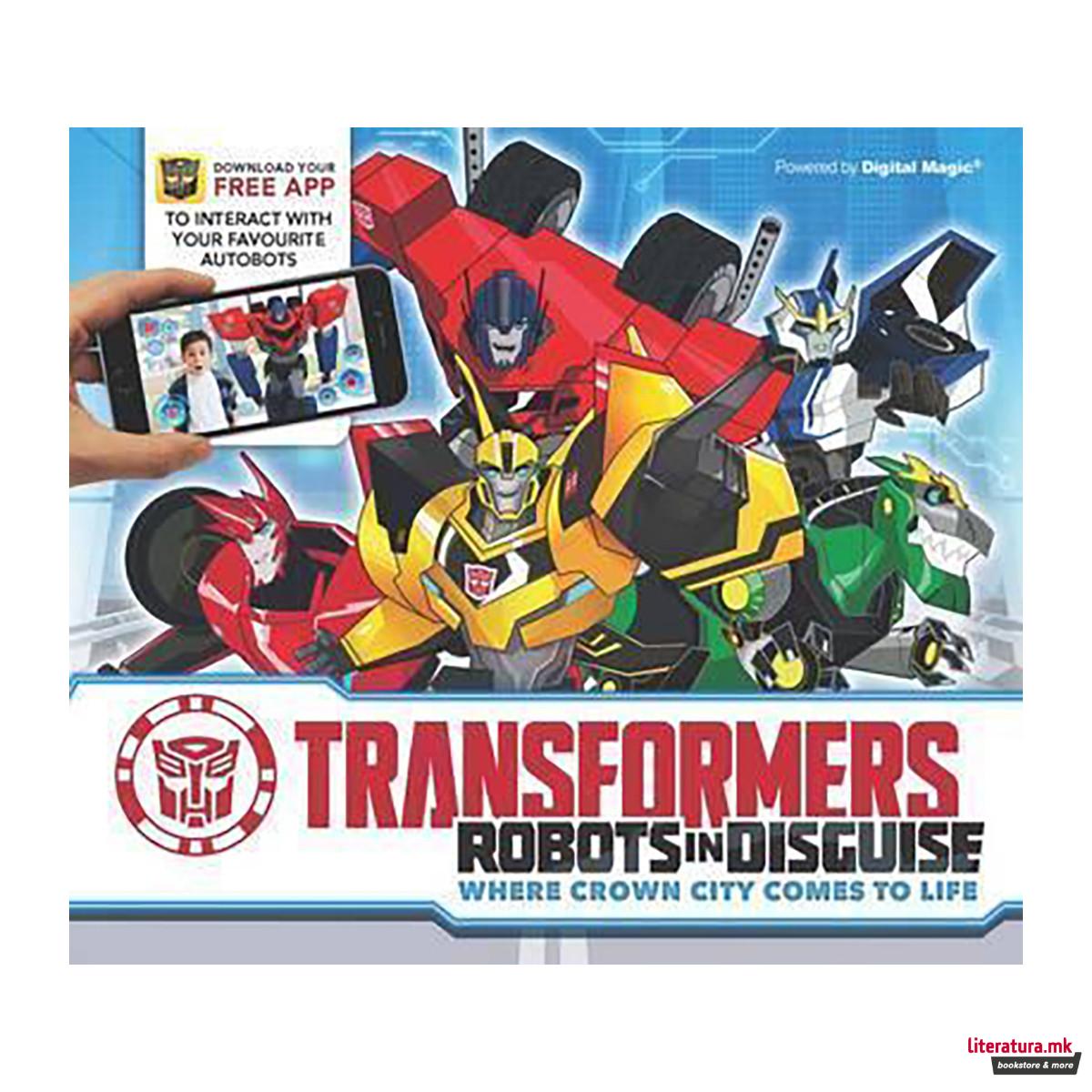 Transformers - Robots in Disguise : Where Crown City Comes to Life 