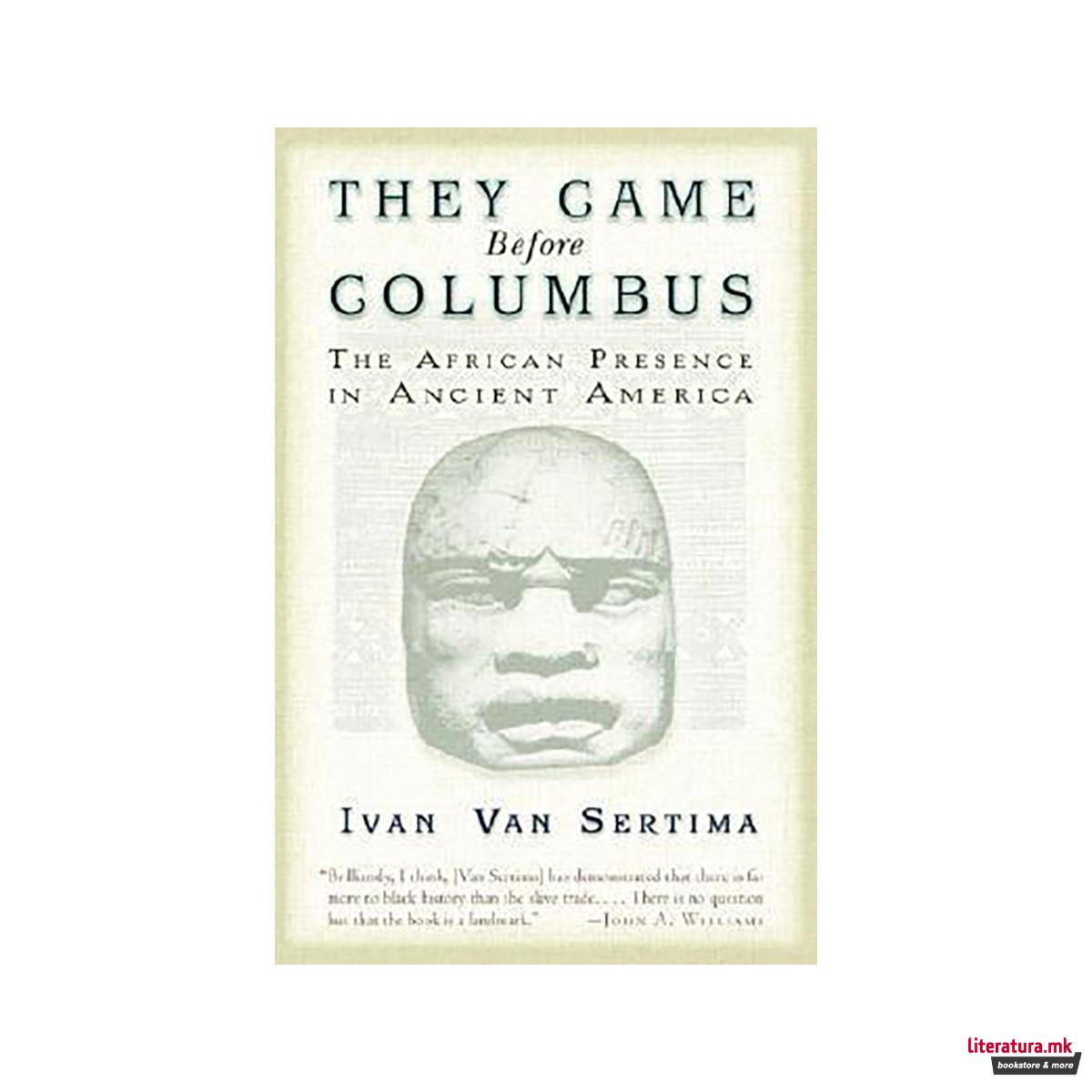 They Came Before Columbus : The African Presence in Ancient America 