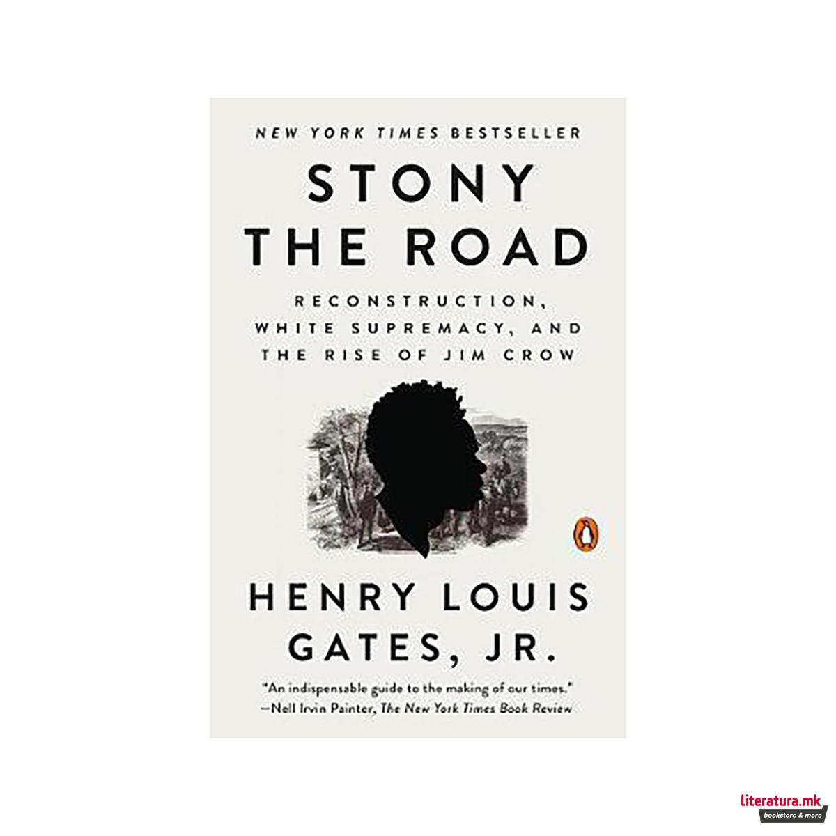 Stony The Road : Reconstruction, White Supremacy, and the Rise of Jim Crow 