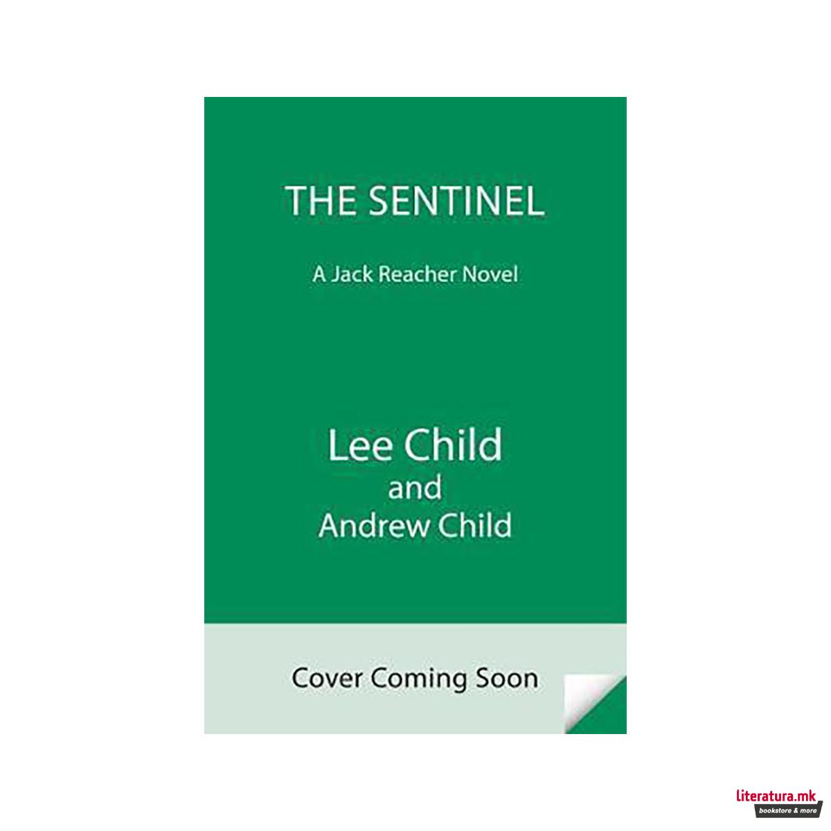 The Sentinel : A Jack Reacher Novel 