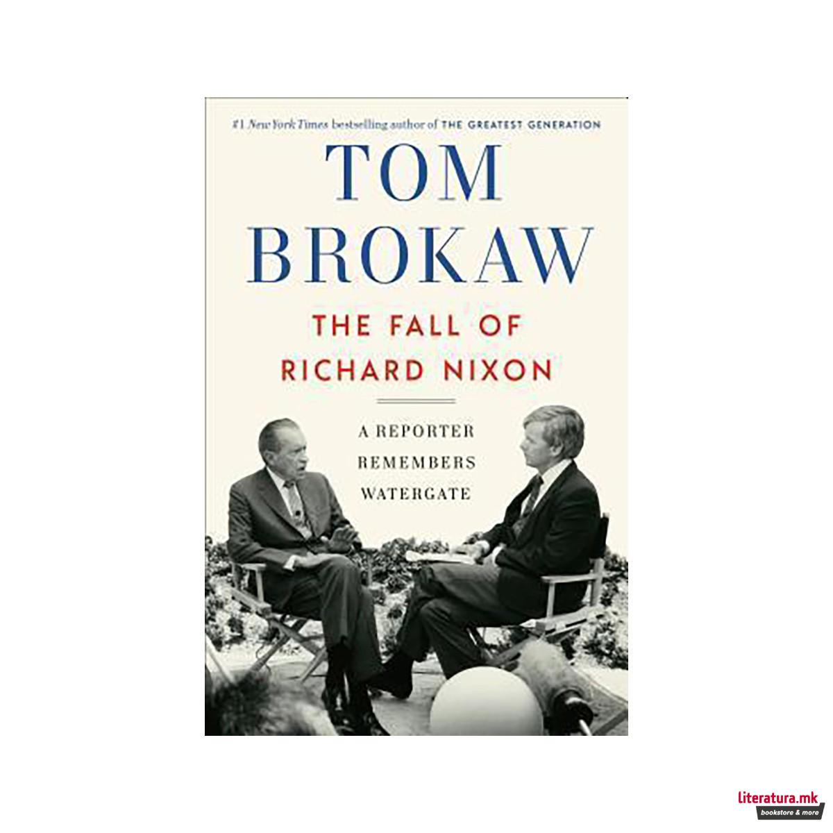 The Fall Of Richard Nixon 