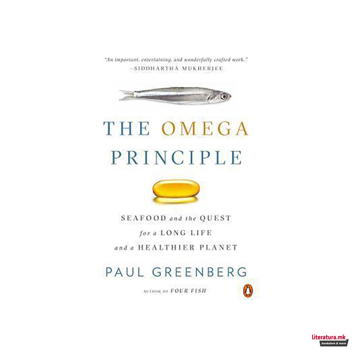 The Omega Principle : Seafood and the Quest for a Long Life and a Healthier Plan 