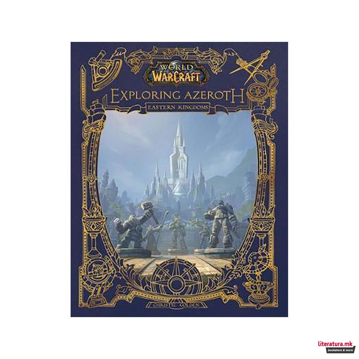 World of Warcraft: Exploring Azeroth : The Eastern Kingdoms 