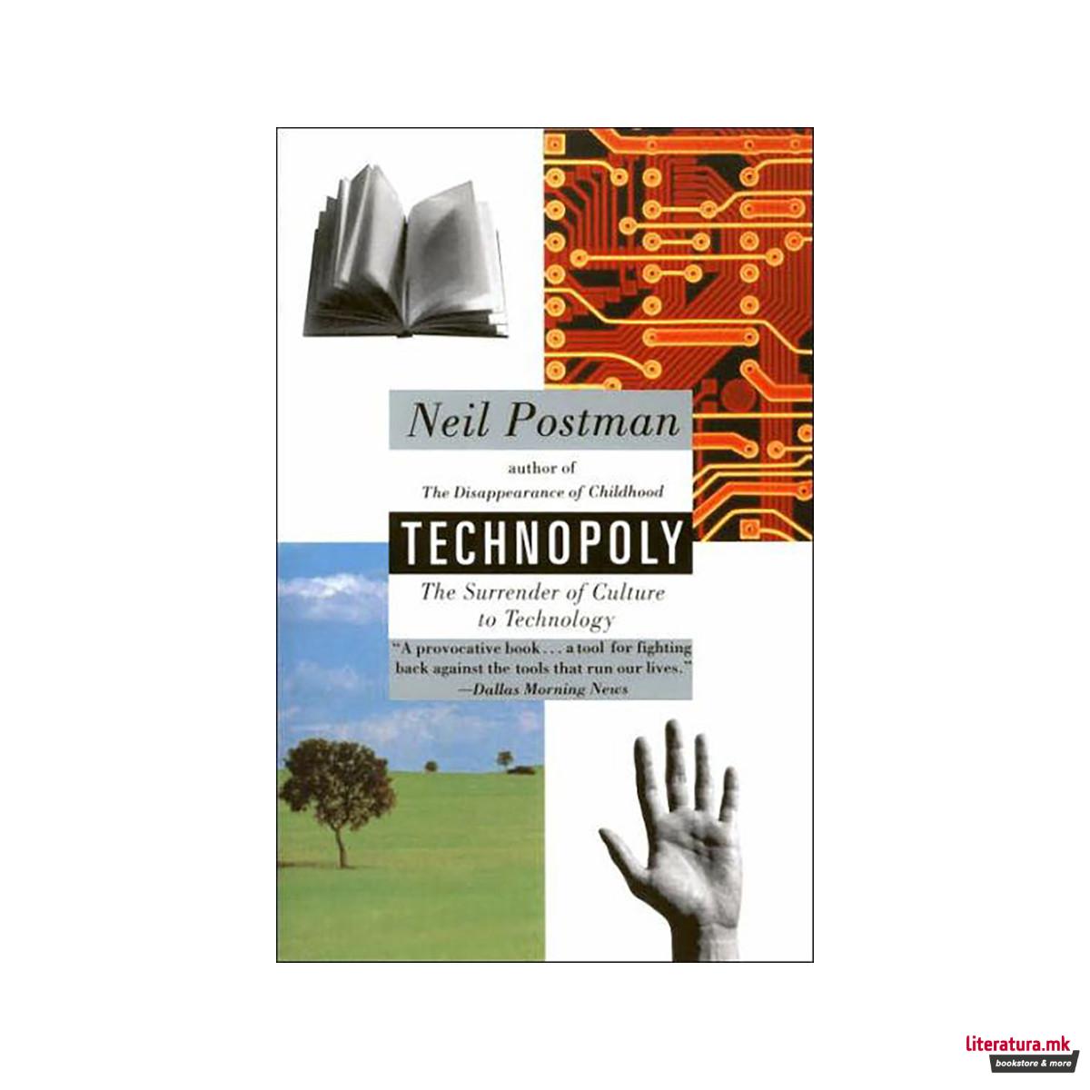 Technopoly : The Surrender of Culture to Technology 