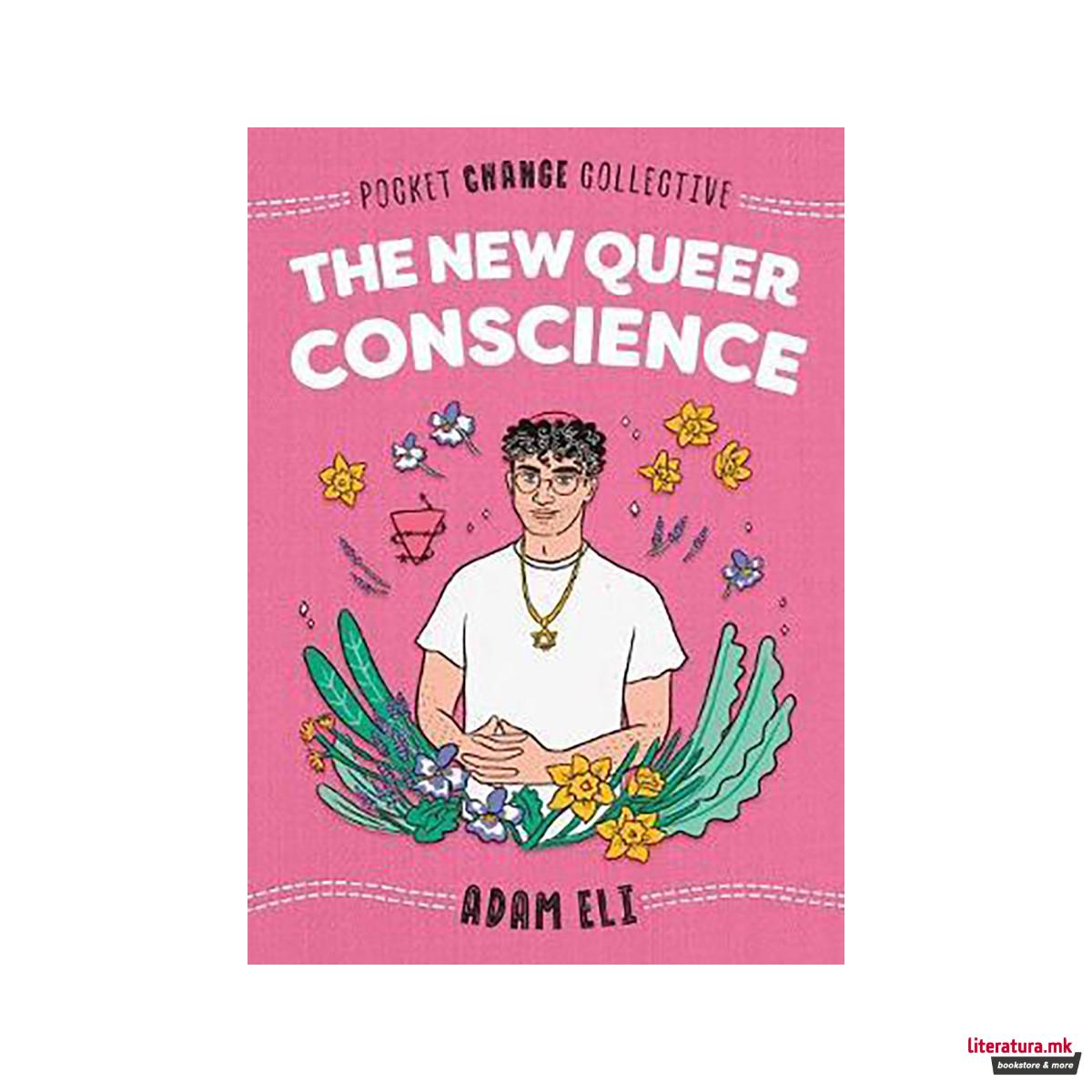 The New Queer Conscience 