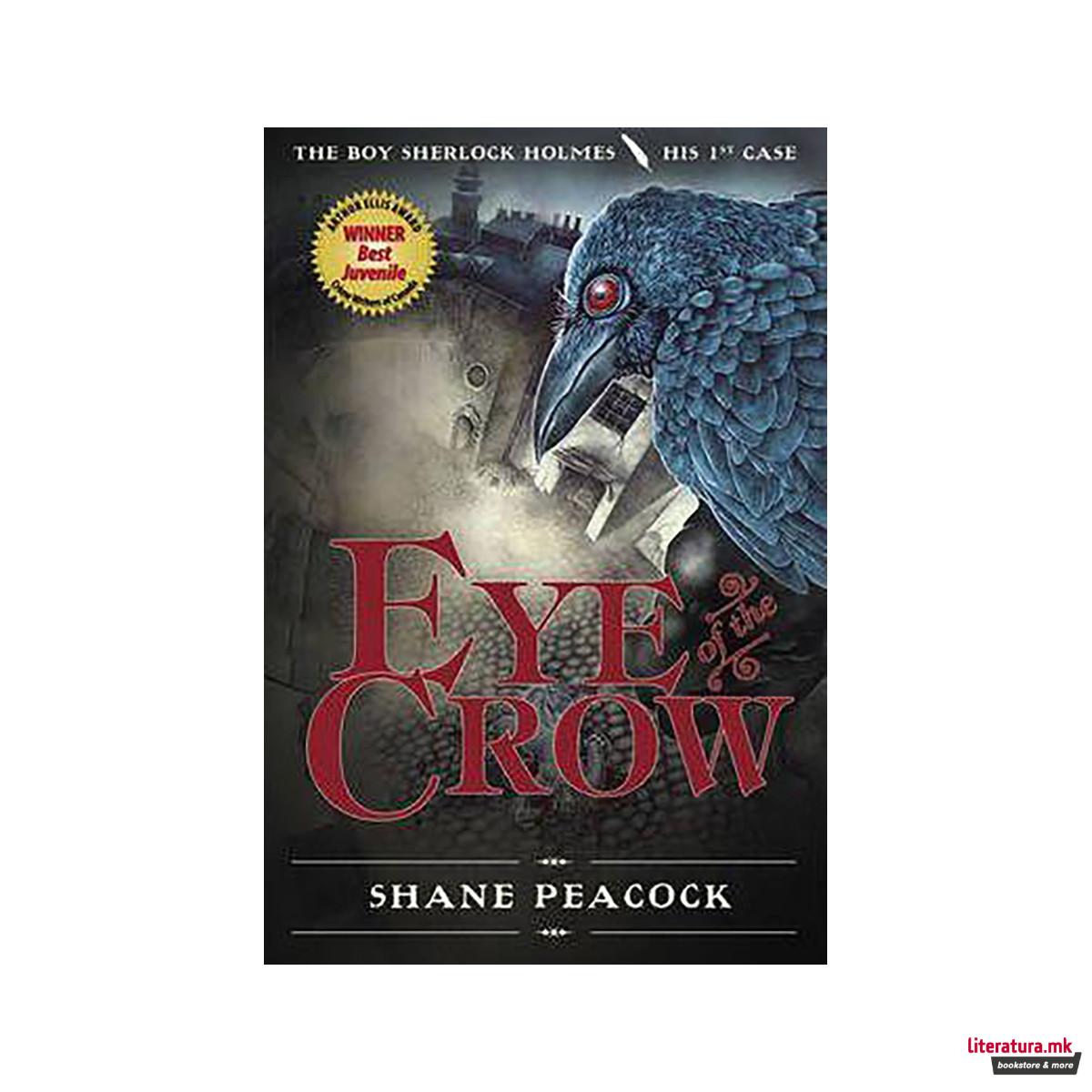 Eye Of The Crow : The Boy Sherlock Holmes, His First Case 