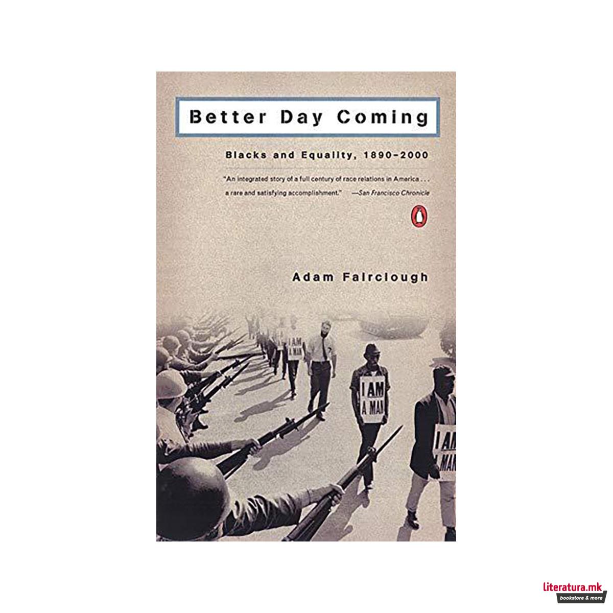 Better Day Coming : Blacks and Equality, 1890-2000 