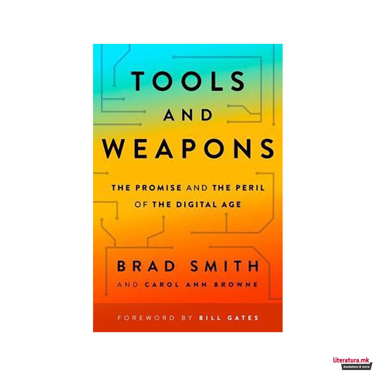 Tools and Weapons : The Promise and the Peril of the Digital Age 