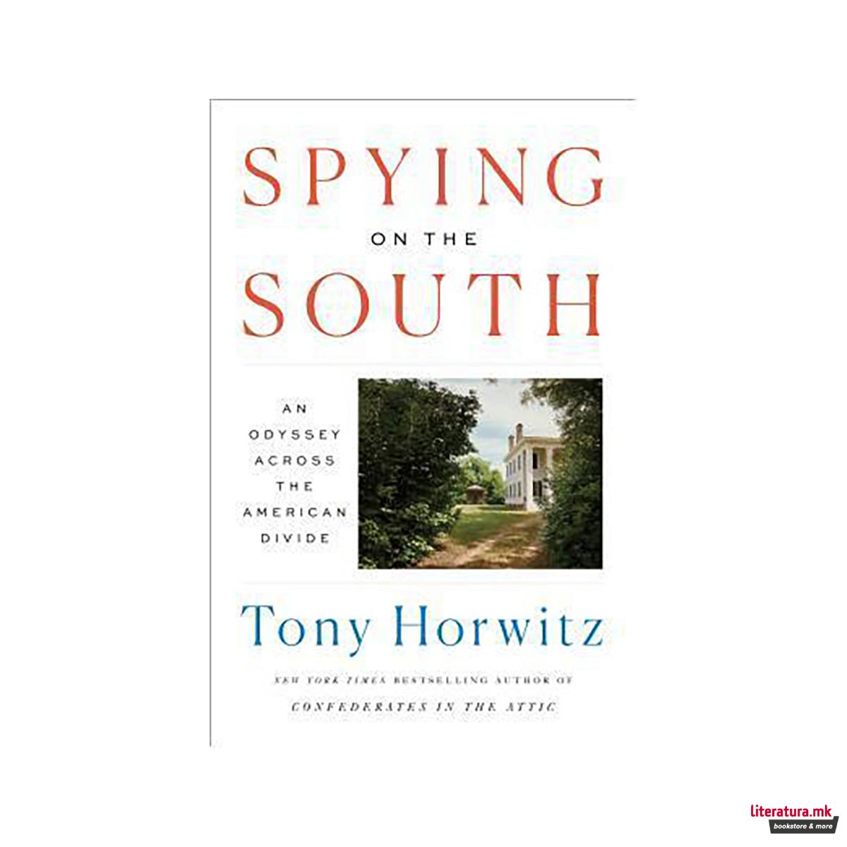 Spying on the South : An Odyssey Across the American Divide 