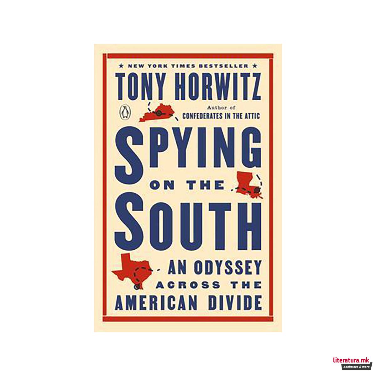 Spying on the South : An Odyssey Across the American Divide 